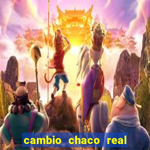 cambio chaco real en guarani